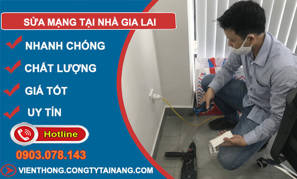 Sửa Mạng Tại Nhà Gia Lai