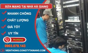 Sửa Mạng Tại Nhà Hà Giang