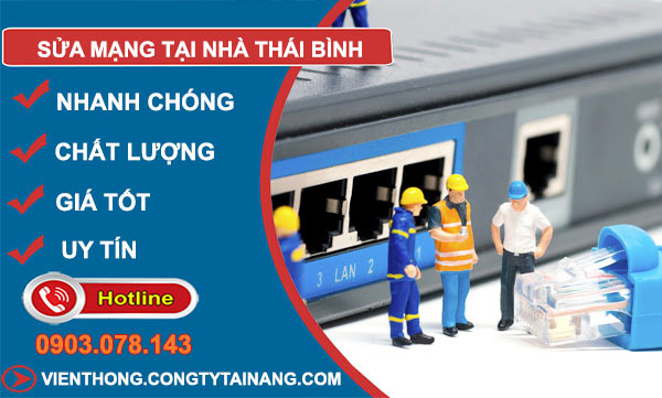 Sửa Mạng Tại Nhà tại Thái Bình