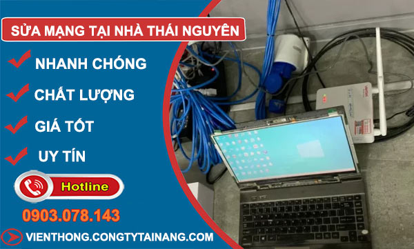 Sửa Mạng Tại Nhà tại Thái Nguyên