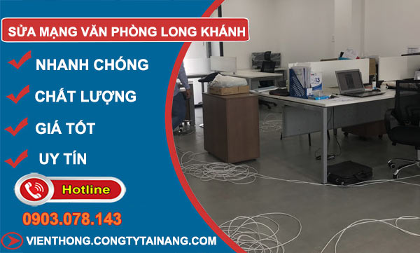 Sửa Mạng Văn Phòng Long Khánh