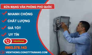 Sửa Mạng Văn Phòng Phú Quốc