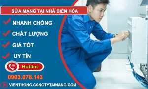 thợ Sửa Mạng Tại Nhà Biên Hòa