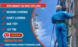 Thợ Sửa Mạng Tại Nhà Chí Linh