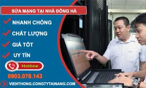thợ Sửa Mạng Tại Nhà Đông Hà