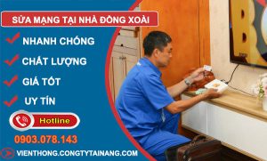 thợ Sửa Mạng Tại Nhà Đồng Xoài