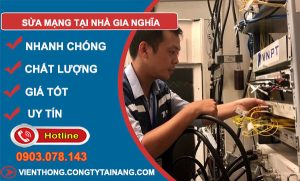 thợ Sửa Mạng Tại Nhà Gia Nghĩa