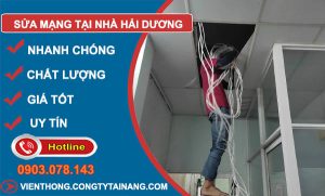 Thợ Sửa Mạng Tại Nhà Hải Dương