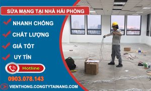 Thợ Sửa Mạng Tại Nhà Hải Phòng