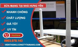 thợ Sửa Mạng Tại Nhà Hưng Yên
