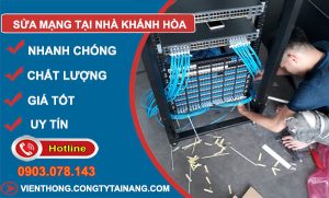 Thợ Sửa Mạng Tại Nhà Khánh Hòa