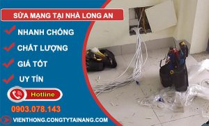 thợ Sửa Mạng Tại Nhà Long An