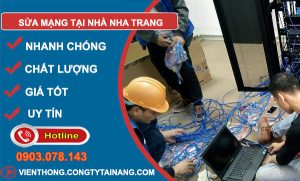 thợ Sửa Mạng Tại Nhà Nha Trang