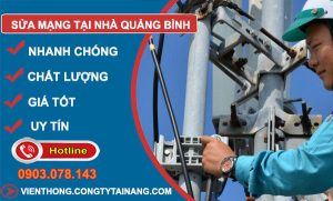 thợ Sửa Mạng Tại Nhà Quảng Bình