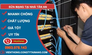 thợ Sửa Mạng Tại Nhà Tân An