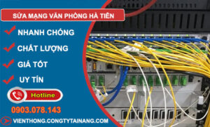 Thợ Sửa Mạng Văn Phòng Hà Tiên