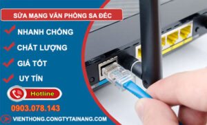 Thợ Sửa Mạng Văn Phòng Sa Đéc