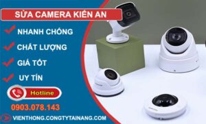 dịch vụ sửa camera kiến an