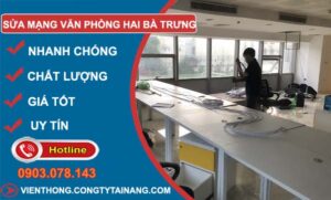 dịch vụ sửa mạng văn phòng hai bà trưng