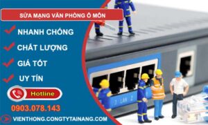 dịch vụ sửa mạng văn phòng ô môn