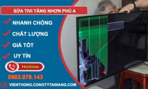 dịch vụ sửa tivi tăng nhơn phú a