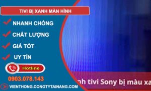 nguyên nhân tivi bị xanh màn hình