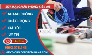 thợ sửa mạng văn phòng kiến an