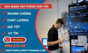 thợ sửa mạng văn phòng sơn trà