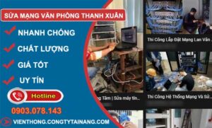 thợ sửa mạng văn phòng thanh xuân