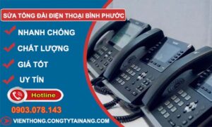 dịch vụ sửa tổng đài điện thoại bình phước
