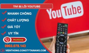 nguyên nhân tivi bị lỗi youtube