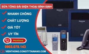 sửa tổng đài điện thoại bình định
