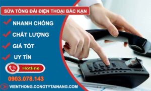 thợ sửa tổng đài điện thoại bắc kạn