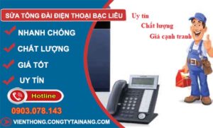 thợ sửa tổng đài điện thoại bạc liêu