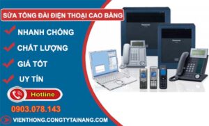 thợ sửa tổng đài điện thoại cao bằng