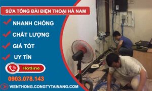 thợ sửa tổng đài điện thoại hà nam