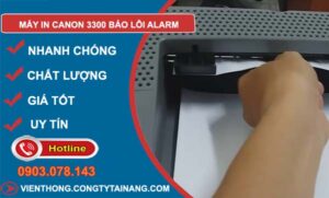 máy in canon 3300 báo lỗi alarm