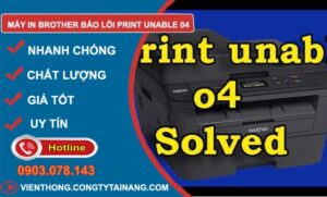 nguyên nhân máy in brother báo lỗi print unable 04
