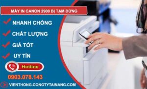 nguyên nhân máy in canon 2900 bị tạm dừng