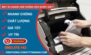 nguyên nhân máy in canon 3300 không kéo được giấy