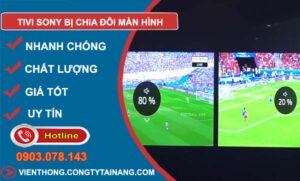 nguyên nhân tivi sony bị chia đôi màn hình