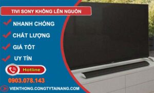 nguyên nhân tivi sony không lên nguồn
