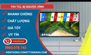 nguyên nhân tivi tcl bị ngược hình