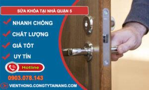 Thợ Sửa Khóa Tại Nhà Quận 5