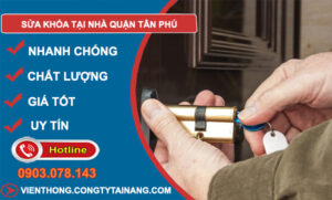 Sửa Khóa Tại Nhà Tại Tân Phú