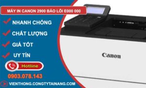 sửa máy in canon 2900 báo lỗi e000 000