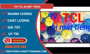 sửa tivi tcl bị mất tiếng