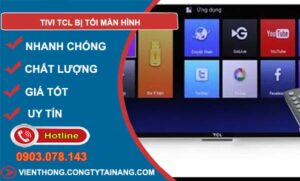 sửa tivi tcl bị tối màn hình