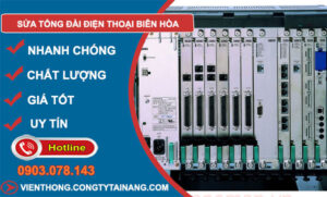 Sửa Tổng Đài Điện Thoại Biên Hòa