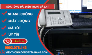 Sửa Tổng Đài Điện Thoại Đà Lạt